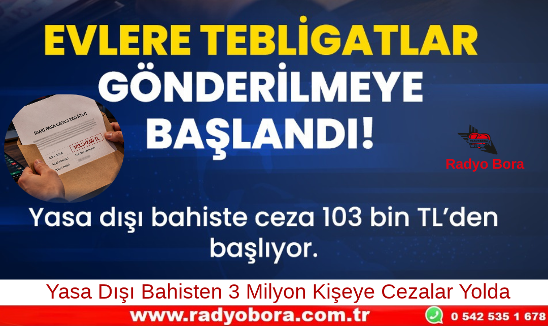 Yasa Dışı Bahisten 3 Milyon Kişeye Cezalar Yolda Cezalar Evlere Gönderilmeye Başlandı Radyo Bora